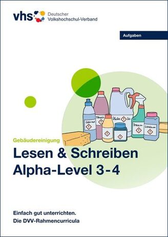 Cover des Heftes "Lesen und Schreiben, Gebäudereinigung, Aufgaben, Alpha-Level 3-4". Auf der Titelgrafik sind mehrere bunte Flaschen in verschiedenen Formen mit Reinigungsmitteln zu sehen. Auf den Flaschen ist Text angedeutet und Warnsymbole sind erkennbar.