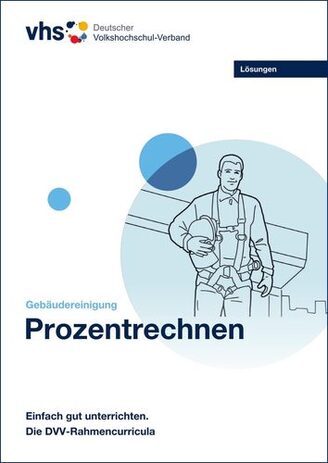 cover des Heftes "Prozentrechnen, Gebäudereinigung, Aufgaben". Zu sehen ist ein männlicher Gebäudereiniger in Kletter-Schutzausrüstung. Farbgestaltung in blau-weiß.