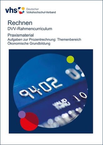 Cover der Prozentrechen-Serie "ökonomische Grundbildung". Schriftzug: Rechnen DVV-Rahmencurriculum. Praxismaterial. Aufgaben zur Prozentrechnung: Themenbereich Ökonomische Grundbildung.