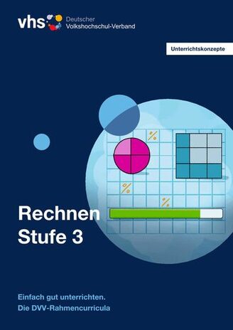 Cover des Heftes Unterrichtskonzepte Stufe 3 zum DVV-Rahmencurriculum Rechnen. Auf der Grafik zu sehen sind ein Balkendiagramm, Tortendiagramme und ein Ladebalken.