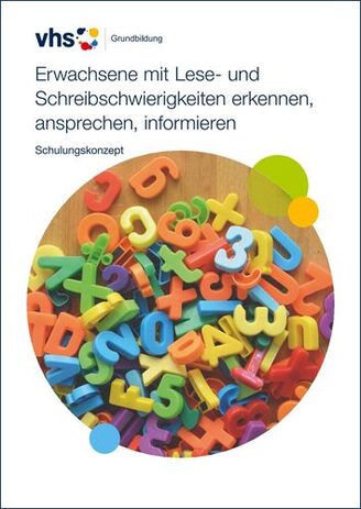 Schulungskonzept Erwachsene mit Lese- und Schreibschwierigkeiten erkennen, ansprechen, informieren